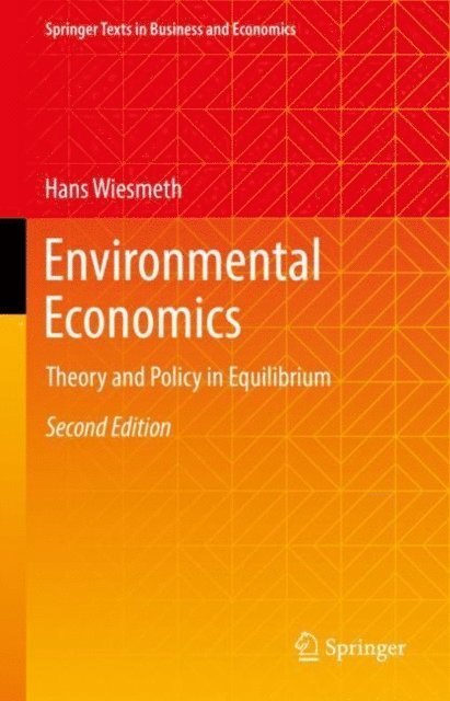 Hans Wiesmeth - Environmental Economics, E-bok