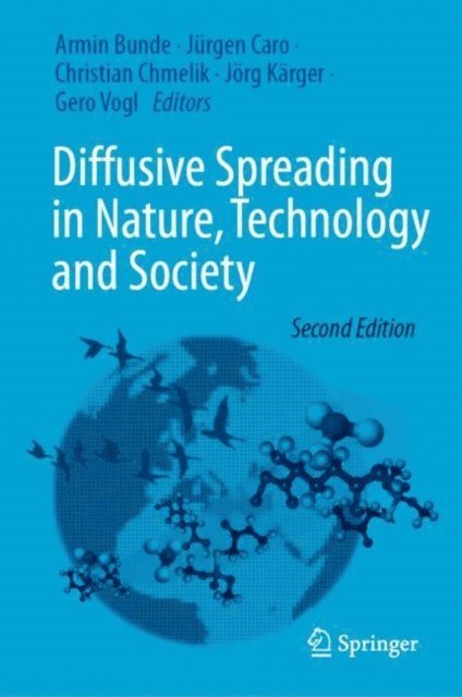 Gero Vogl, Jorg Karger, Christian Chmelik, Jurgen Caro, Armin Bunde - Diffusive Spreading in Nature, Technology and Society, E-bok