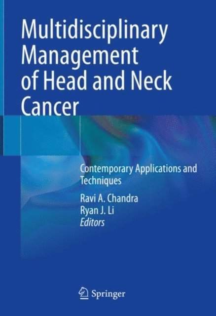 Ryan J. Li, Ravi A. Chandra - Multidisciplinary Management of Head and Neck Cancer, E-bok