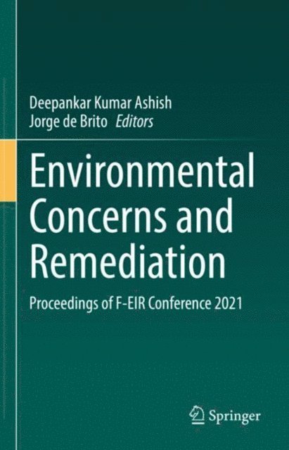 Jorge de Brito, Deepankar Kumar Ashish - Environmental Concerns and Remediation, E-bok