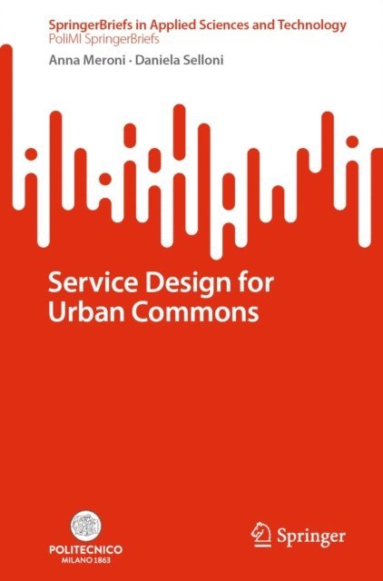 Daniela Selloni, Anna Meroni - Service Design for Urban Commons, E-bok