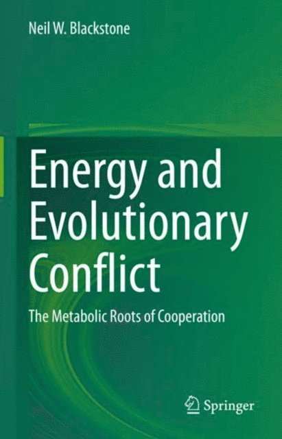 Neil W. Blackstone - Energy and Evolutionary Conflict, E-bok