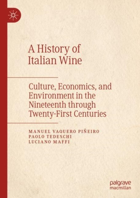 Luciano Maffi, Paolo Tedeschi, Manuel Vaquero Pineiro - History of Italian Wine, E-bok