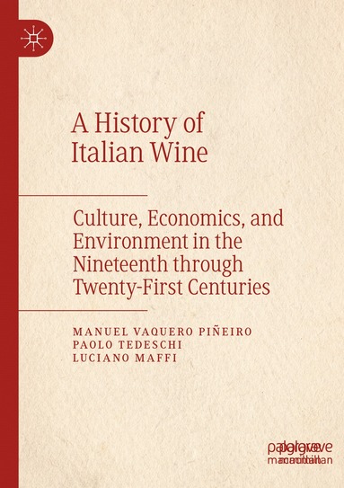 History of Italian Wine by Manuel Vaquero Piñeiro, Paolo Tedeschi, Luciano Maffi