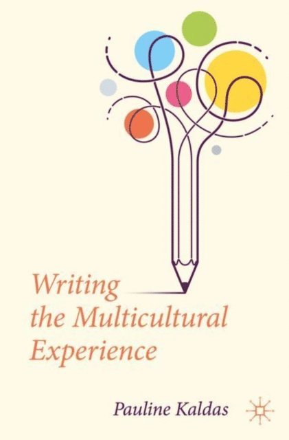 Pauline Kaldas - Writing the Multicultural Experience, E-bok