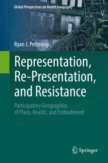 Ryan J. Petteway - Representation, Re-Presentation, and Resistance, E-bok