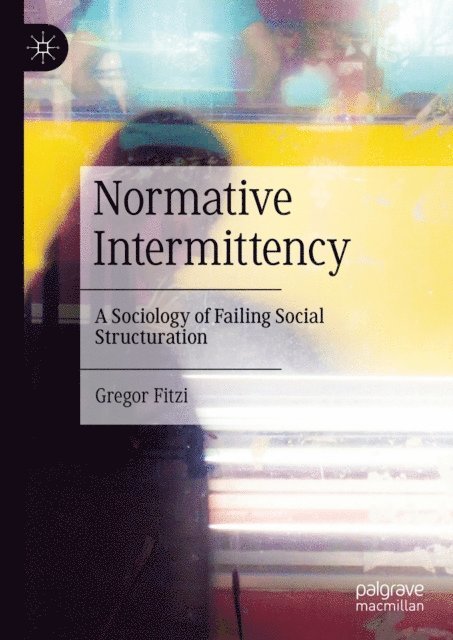 Gregor Fitzi - Normative Intermittency, E-bok