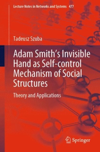 Tadeusz Szuba - Adam Smith's Invisible Hand as Self-control Mechanism of Social Structures, E-bok