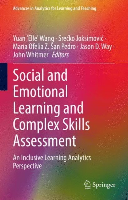 John Whitmer, Jason D. Way, Maria Ofelia Z. San Pedro, Srecko Joksimovic, Yuan 'Elle' Wang - Social and Emotional Learning and Complex Skills Assessment, E-bok