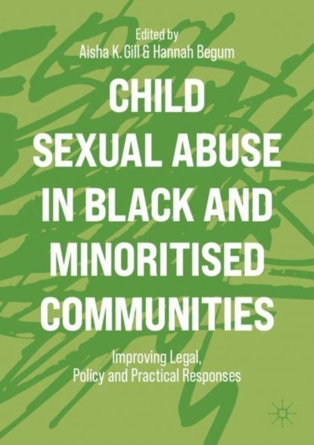 Hannah Begum, Aisha K. Gill - Child Sexual Abuse in Black and Minoritised Communities, E-bok