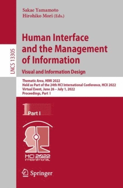 Hirohiko Mori, Sakae Yamamoto - Human Interface and the Management of Information: Visual and Information Design, E-bok