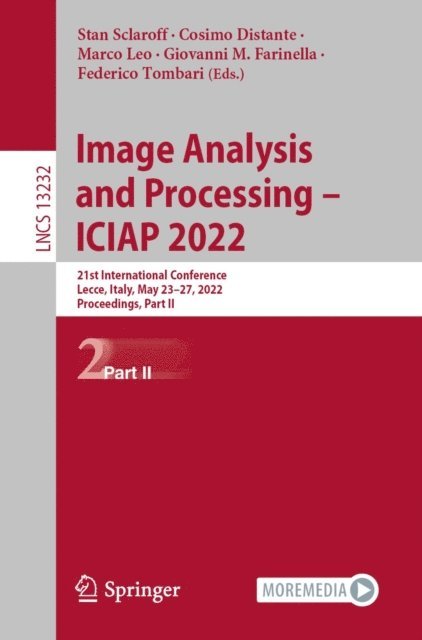 Federico Tombari, Giovanni M. Farinella, Marco Leo, Cosimo Distante, Stan Sclaroff - Image Analysis and Processing - ICIAP 2022, E-bok