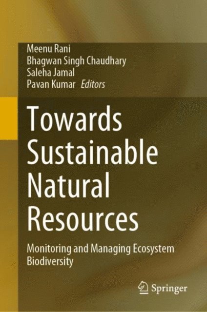 Pavan Kumar, Saleha Jamal, Bhagwan Singh Chaudhary, Meenu Rani - Towards Sustainable Natural Resources, E-bok