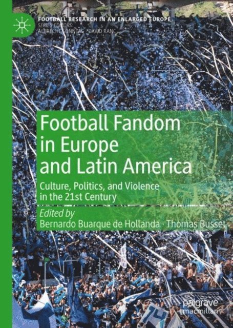 Thomas Busset, Bernardo Buarque de Hollanda - Football Fandom in Europe and Latin America, E-bok