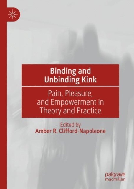 Amber R. Clifford-Napoleone - Binding and Unbinding Kink, E-bok