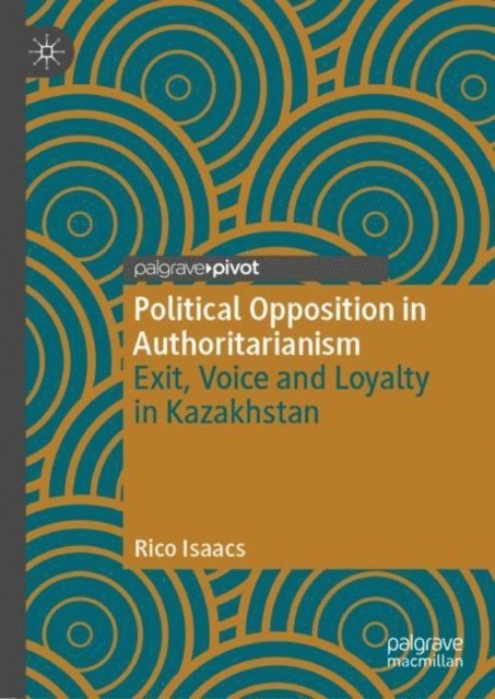 Rico Isaacs - Political Opposition in Authoritarianism, E-bok