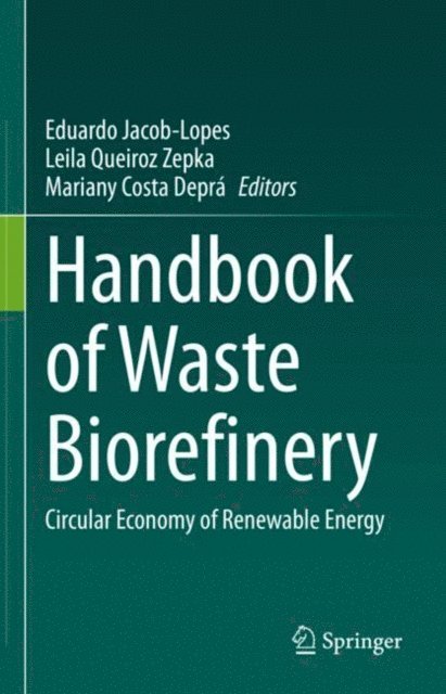 Mariany Costa Depra, Leila Queiroz Zepka, Eduardo Jacob-Lopes - Handbook of Waste Biorefinery, E-bok