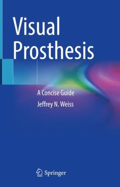 Jeffrey N. Weiss - Visual Prosthesis, E-bok. Tillgänglighet: Lägg i varukorg