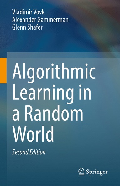 Algorithmic Learning in a Random World av Vladimir Vovk, Alexander Gammerman, Glenn Shafer