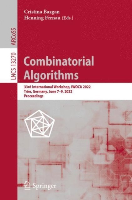 Henning Fernau, Cristina Bazgan - Combinatorial Algorithms, E-bok