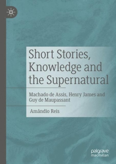 Amandio Reis - Short Stories, Knowledge and the Supernatural, E-bok