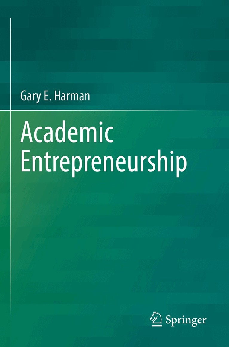 Gary E. Harman - Academic Entrepreneurship, Häftad. Tillgänglighet: Lägg i varukorg