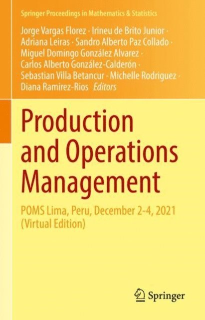 Diana Ramirez-Rios, Michelle Rodriguez, Sebastian Villa Betancur, Carlos Alberto Gonzalez-Calderon, Miguel Domingo Gonzalez Alvarez, Sandro Alberto Paz Collado, Adriana Leiras, Irineu de Brito Junior, Jorge Vargas Florez - Production and Operations Management, E-bok