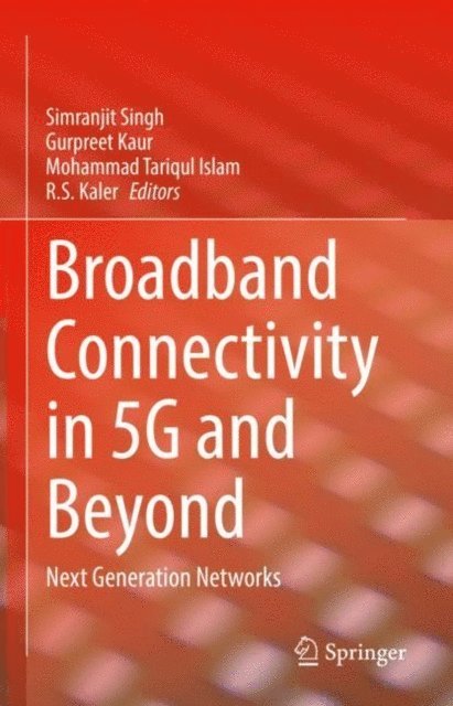 R.S. Kaler, Mohammad Tariqul Islam, Gurpreet Kaur, Simranjit Singh - Broadband Connectivity in 5G and Beyond, E-bok