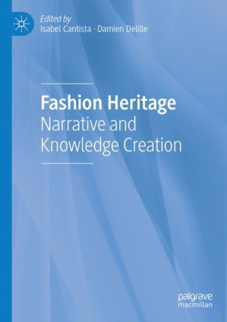 Damien Delille, Isabel Cantista - Fashion Heritage, E-bok