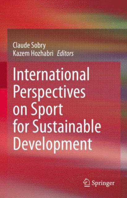 Kazem Hozhabri, Claude Sobry - International Perspectives on Sport for Sustainable Development, E-bok