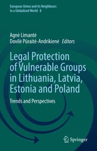 Dovile Puraite-Andrikiene, Agne Limante - Legal Protection of Vulnerable Groups in Lithuania, Latvia, Estonia and Poland, E-bok