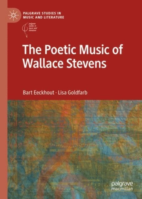 Lisa Goldfarb, Bart Eeckhout - Poetic Music of Wallace Stevens, E-bok