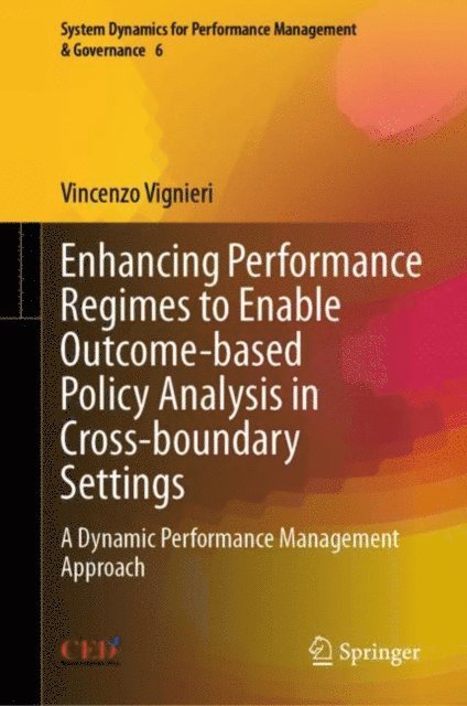 Vincenzo Vignieri - Enhancing Performance Regimes to Enable Outcome-based Policy Analysis in Cross-boundary Settings, E-bok