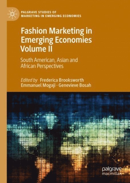 Genevieve Bosah, Emmanuel Mogaji, Frederica Brooksworth - Fashion Marketing in Emerging Economies Volume II, E-bok