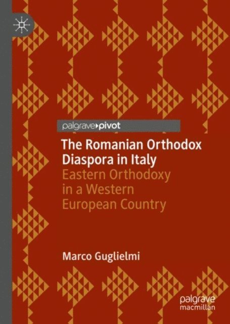 Marco Guglielmi - Romanian Orthodox Diaspora in Italy, E-bok