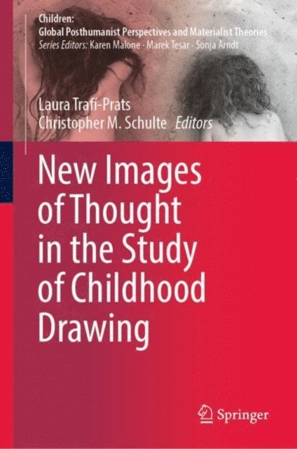 Christopher M. Schulte, Laura Trafi-Prats - New Images of Thought in the Study of Childhood Drawing, E-bok