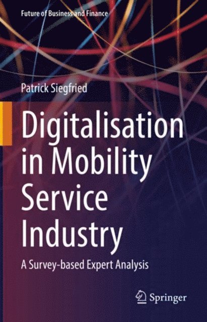 Patrick Siegfried - Digitalisation in Mobility Service Industry, E-bok