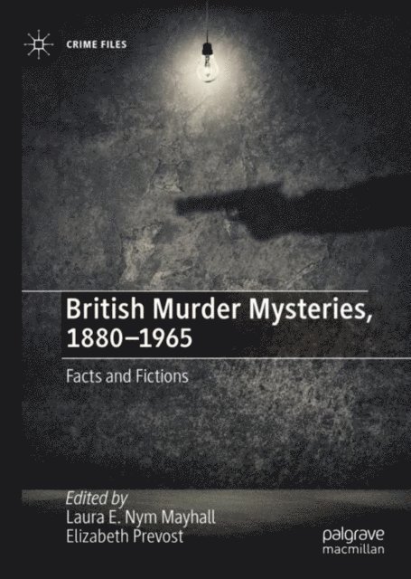 Elizabeth Prevost, Laura E. Nym Mayhall - British Murder Mysteries, 1880-1965, E-bok