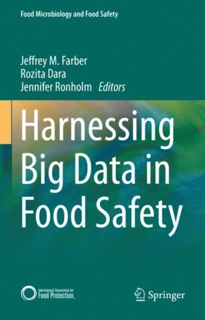 Jennifer Ronholm, Rozita Dara, Jeffrey Farber - Harnessing Big Data in Food Safety, E-bok