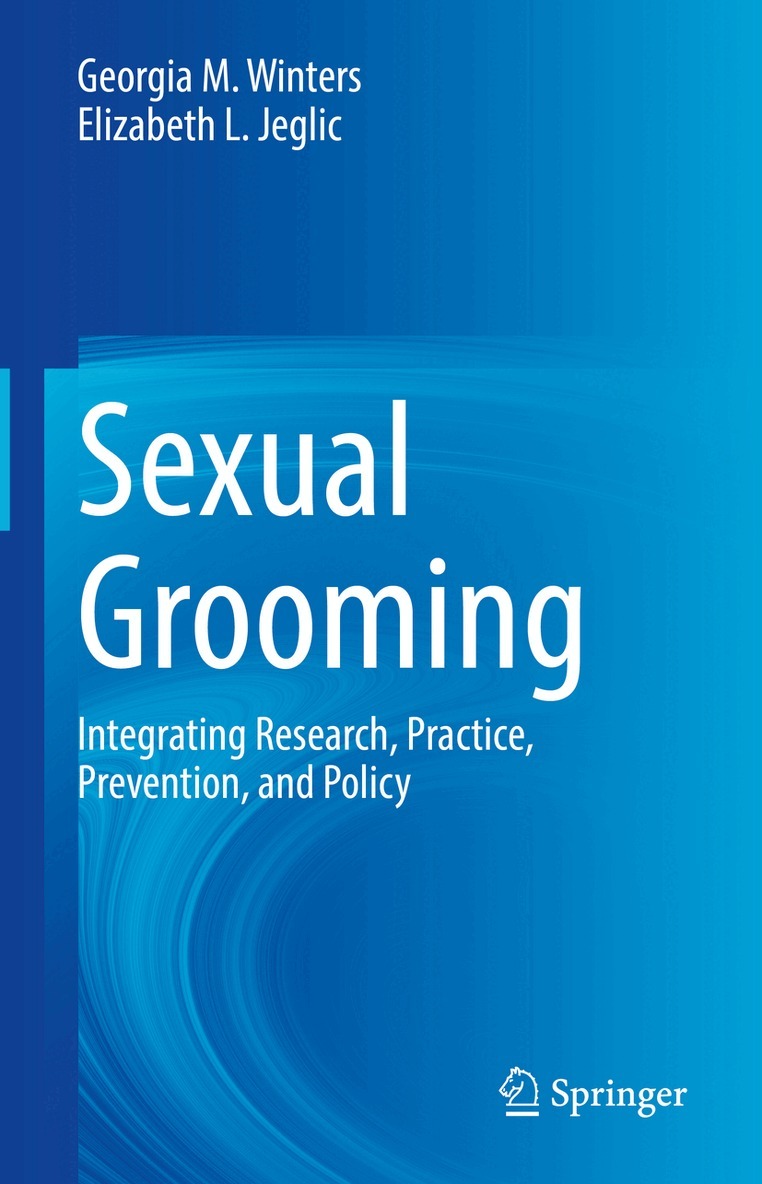 Georgia M. Winters, Elizabeth L. Jeglic - Sexual Grooming, Inbunden
