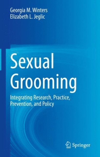 Elizabeth L. Jeglic, Georgia M. Winters - Sexual Grooming, E-bok