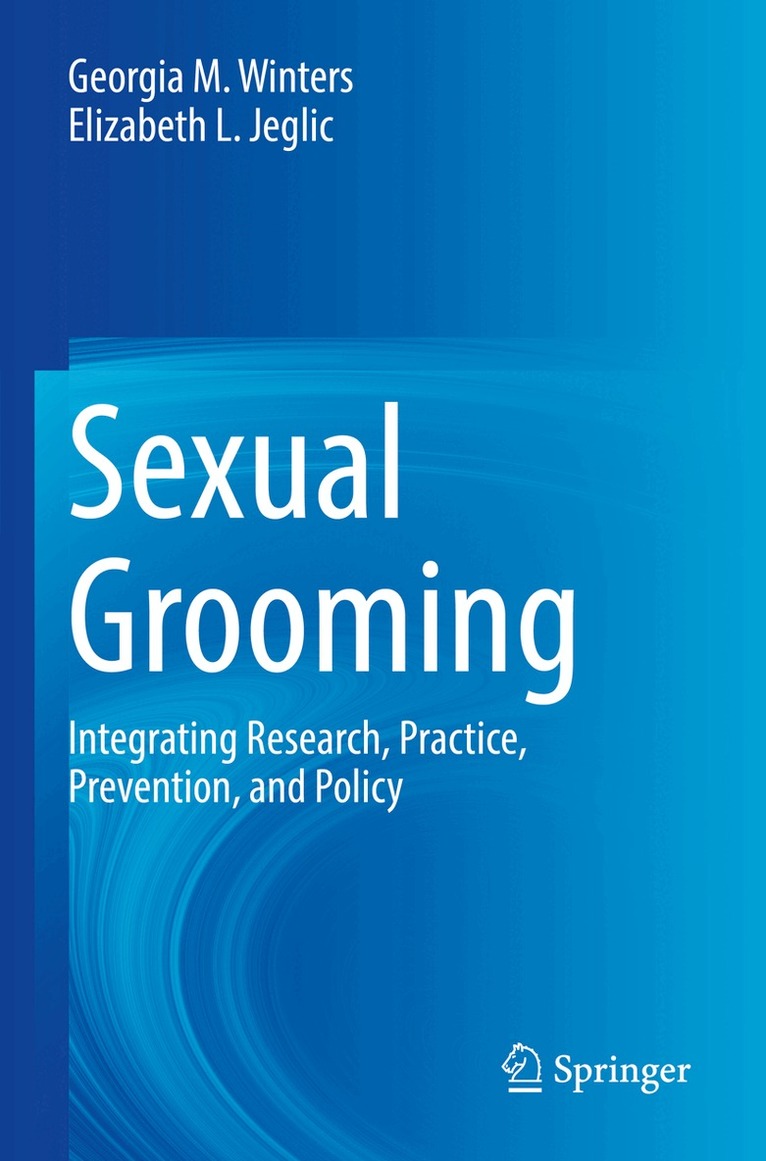 Georgia M. Winters, Elizabeth L. Jeglic - Sexual Grooming, Häftad