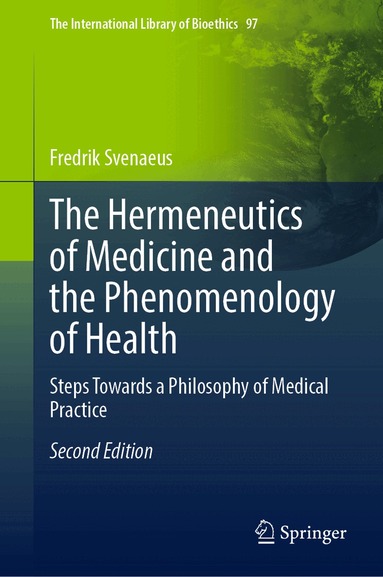 Hermeneutics of Medicine and the Phenomenology of Health