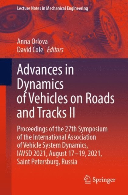 David Cole, Anna Orlova - Advances in Dynamics of Vehicles on Roads and Tracks II, E-bok