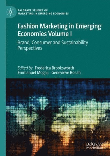 Genevieve Bosah, Emmanuel Mogaji, Frederica Brooksworth - Fashion Marketing in Emerging Economies Volume I, E-bok
