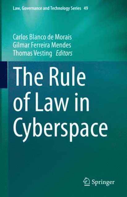 Thomas Vesting, Gilmar Ferreira Mendes, Carlos Blanco de Morais - Rule of Law in Cyberspace, E-bok