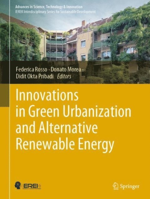 Didit Okta Pribadi, Donato Morea, Federica Rosso - Innovations in Green Urbanization and Alternative Renewable Energy, E-bok
