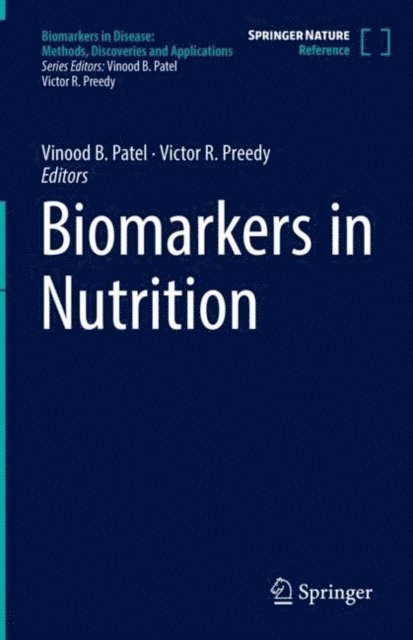 Victor R. Preedy, Vinood B. Patel - Biomarkers in Nutrition, E-bok
