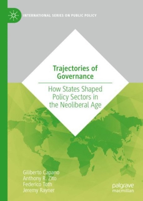 Jeremy Rayner, Federico Toth, Anthony R. Zito, Giliberto Capano - Trajectories of Governance, E-bok
