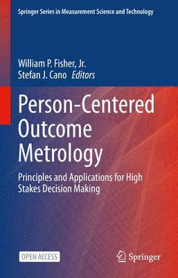 Person-Centered Outcome Metrology av Jr Fisher William P, Stefan J Cano